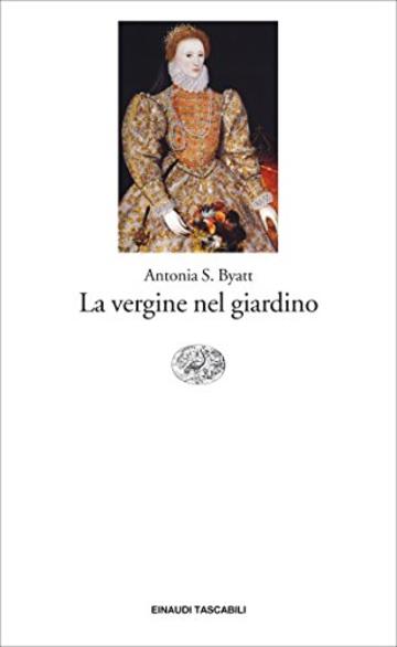 La vergine nel giardino (Einaudi tascabili. Letteratura Vol. 1248)
